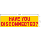 Have You Disconnected Decals, Pack of 5